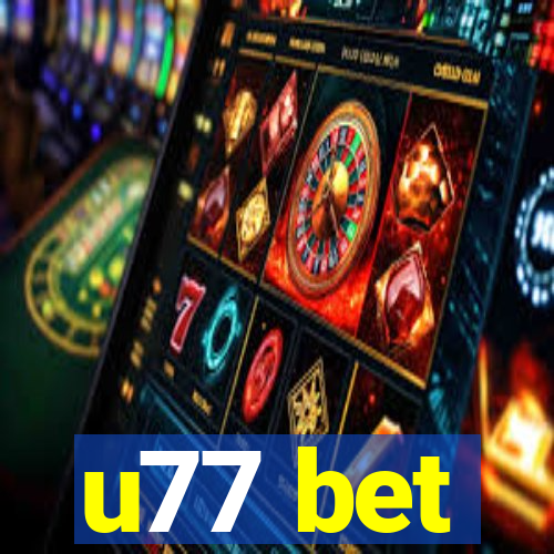 u77 bet